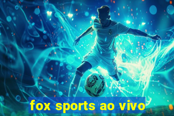 fox sports ao vivo